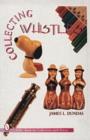 Collecting Whistles - Book