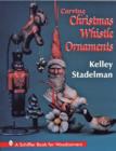 Carving Christmas Whistle Ornaments - Book