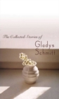 The Collected Stories of Gladys Schmitt - Book