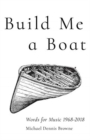 Build Me a Boat - Words for Music 1968 - 2018 - Book