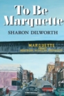 To Be Marquette - Book