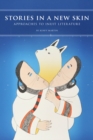 Stories in a New Skin : Approaches to Inuit Literature - Book