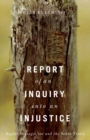 Report of an Inquiry into an Injustice : Begade Shutagot'ine and the Sahtu Treaty - Book