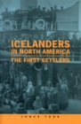 Icelanders in North America : The First Settlers - Book