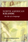 North American Icelandic : The Life of a Language - Book