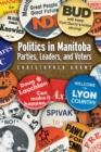 Politics in Manitoba : Parties, Leaders, and Voters - Book