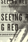 Seeing Red : A History of Natives in Canadian Newspapers - Book