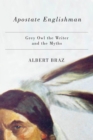 Apostate Englishman : Grey Owl the Writer and the Myths - Book