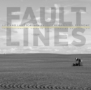 Fault Lines : Life and Landscape in Saskatchewan's Oil Economy - Book