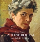 Pauline Boutal : An Artist's Destiny, 1894-1992 - Book