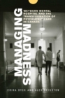 Managing Madness : Weyburn Mental Hospital and the Transformation of Psychiatric Care in Canada - Book