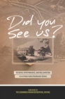 Did You See Us? : Reunion, Remembrance, and Reclamation at an Urban Indian Residential School - Book