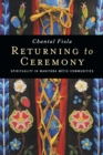 Returning to Ceremony : Spirituality in Manitoba Metis Communities - Book