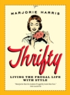 Thrifty : Living the Frugal Life with Style - Book