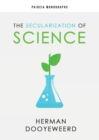 The Secularization of Science - Book