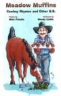 Meadow Muffins : cowboy rhymes and other b.s. - Book