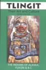 Tlingit: Their Art and Culture : Their Art & Culture - Book