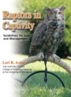 Raptors in Captivity : Guidelines for Care & Management - Book