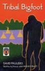 Tribal Bigfoot - Book