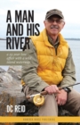 A Man and His River : A 25-year Love Affair with a Wild Island Waterway - Book