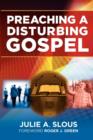 Preaching A Disturbing Gospel - Book