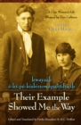Their Example Showed Me the Way / Kwayask e-Ki-Pe-KiskinowaPahtihicik : A Cree Woman's Life Shaped by Two Cultures - Book