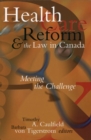 Health Care Reform and the Law in Canada : Meeting the Challenge - Book
