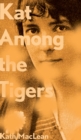 Kat Among the Tigers - Book