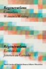 Regenerations / ReGeNeRations : Canadian Women's Writing / Ecriture des femmes au Canada - Book