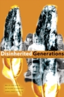 Disinherited Generations : Our Struggle to Reclaim Treaty Rights for First Nations Women and their Descendants - eBook