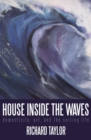 House Inside the Waves : Domesticity, Art, and the Surfing Life - Book