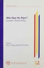 Who Pays the Piper? : Canada's Social Policy Volume 22 - Book