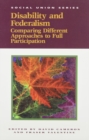 Disability and Federalism : Comparing Different Approaches to Full Participation Volume 62 - Book
