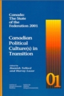 Canada: The State of the Federation 2001 : Canadian Political Culture(s) in Transition Volume 73 - Book