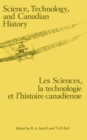 Science, Technology and Canadian History : Les Sciences, la technologie et l'histoire et l'histoire - Book