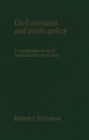 Civil Servants and Public Policy : A Comparative Study of International Secretariats - Book
