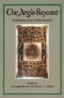 The Anglo-Saxons : Synthesis and Achievement - Book