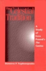 The Celestial Tradition : A Study of Ezra Pound's "The Cantos" - Book