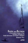 Faith and Fiction : A Theological Critique of the Narrative Strategies of Hugh MacLennan and Morley Callaghan - Book