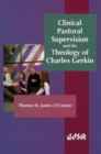 Clinical Pastoral Supervision and the Theology of Charles Gerkin - Book
