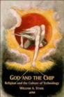 God and the Chip : Religion and the Culture of Technology - Book