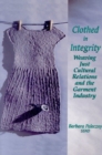 Clothed in Integrity : Weaving Just Cultural Relations and the Garment Industry - Book