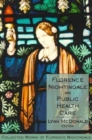 Florence Nightingale on Public Health Care : Collected Works of Florence Nightingale, Volume 6 - Book