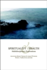 Spirituality and Health : Multidisciplinary Explorations - Book