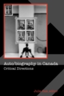 Auto/Biography in Canada : Critical Directions - Book