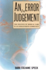 An Error in Judgement : The Politics of Medical Care in an Indian/White Community - Book