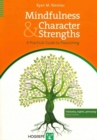 Mindfulness and Character Strengths : A Practical Guide to Flourishing - Book