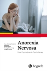 Anorexia Nervosa : Focal Psychodynamic Psychotherapy - Book