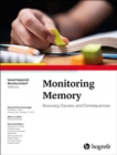Monitoring Memory : Accuracy, Causes, and Consequences 229 - Book