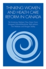 Thinking Women and Health Care Reform in Canada - Book